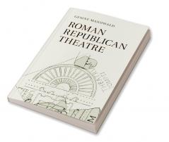 Roman Republican Theatre