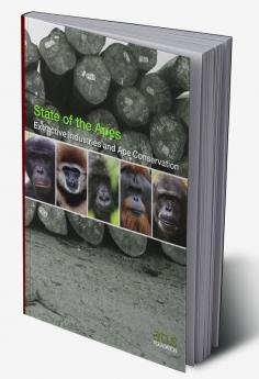 Extractive Industries and Ape Conservation