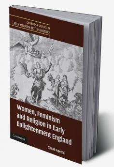 Women Feminism and Religion in Early Enlightenment England