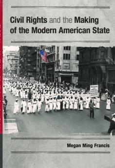 Civil Rights and the Making of the Modern American State