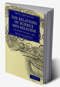 The Relations of Science and Religion