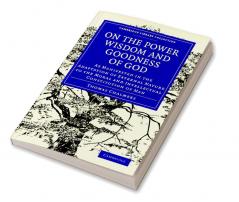 On the Power Wisdom and Goodness of God