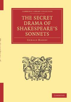The Secret Drama of Shakespeare's Sonnets