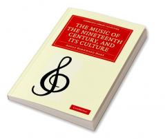 The Music of the Nineteenth Century and Its Culture