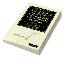Vollstandige Anleitung Zur Niedern Und Hohern Algebra