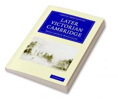 Later Victorian Cambridge