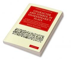 Character and Symbol in Shakespeare's Plays