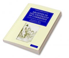 The Archives of the University of Cambridge
