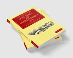 Lost Plays of Shakespeare's Age