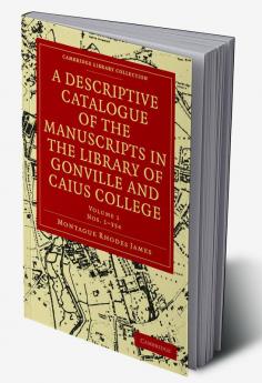 A Descriptive Catalogue of Gonville and Caius College