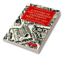 A History of the Cambridge University Press 1521 1921