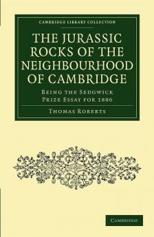 The Jurassic Rocks of the Neighbourhood of             Cambridge