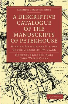 A Descriptive Catalogue of the Manuscripts of Peterhouse