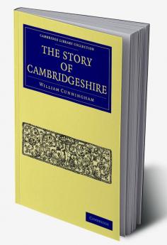 The Story of Cambridgeshire