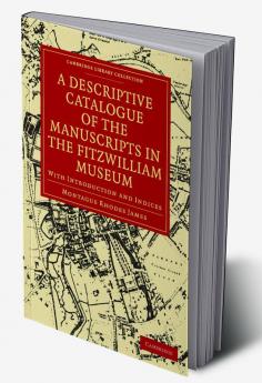 A Descriptive Catalogue of the Manuscripts in the Fitzwilliam Museum