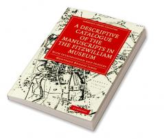 A Descriptive Catalogue of the Manuscripts in the Fitzwilliam Museum