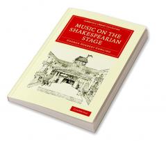 Music on the Shakespearian Stage