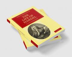The Life of Handel