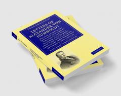 Letters of Alexander Von Humboldt