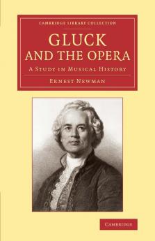 Gluck and the Opera