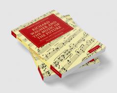 Richard Wagner and the Music of the Future