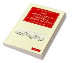 The Aristoxenian Theory of Musical Rhythm