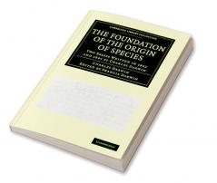 The Foundation of the Origin of Species