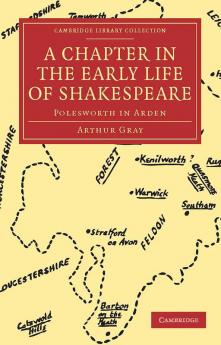 A Chapter in the Early Life of Shakespeare