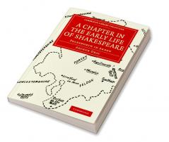 A Chapter in the Early Life of Shakespeare