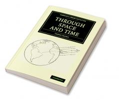Through Space and Time