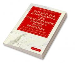 Beitrage Zur Ethnographie Und Sprachenkunde Amerika's Zumal Brasiliens