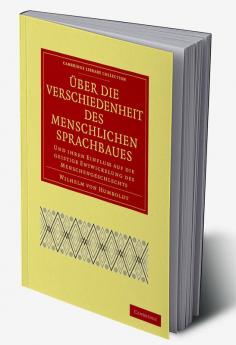 Uber Die Verschiedenheit Des Menschlichen Sprachbaues Und Ihren Einflu Auf Die Geistige Entwickelung Des Menschengeschlechts