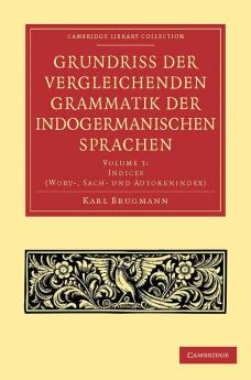 Grundriss der vergleichenden Grammatik der indogermanischen             Sprachen