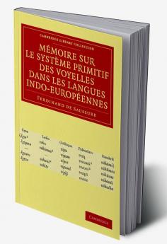 Memoire Sur Le Systeme Primitif Des Voyelles Dans Les Langues Indo-Europeennes
