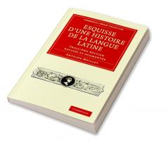 Esquisse D'Une Histoire de La Langue Latine