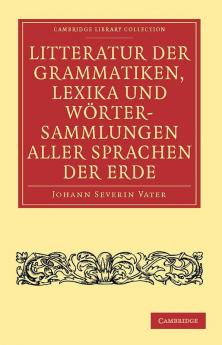 Litteratur der Grammatiken Lexika und Wortersammlungen aller             Sprachen der Erde