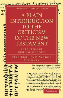 A Plain Introduction to the Criticism of the New Testament