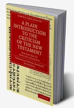 A Plain Introduction to the Criticism of the New Testament