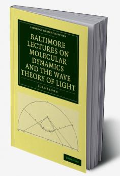 Baltimore Lectures on Molecular Dynamics and the Wave Theory of Light
