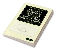 Baltimore Lectures on Molecular Dynamics and the Wave Theory of Light