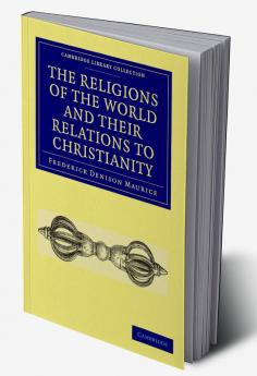 The Religions of the World and Their Relations to Christianity