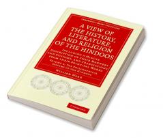 A View of the History Literature and Religion of the Hindoos