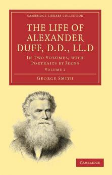The Life of Alexander Duff D.D. LL.D