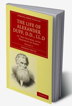 The Life of Alexander Duff D.D. LL.D