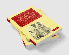 Cardinal Lavigerie and the African Slave Trade