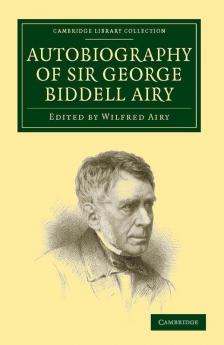 Autobiography of Sir George Biddell Airy