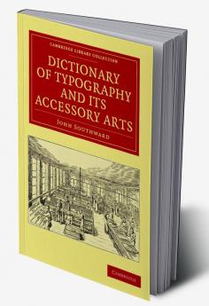 Dictionary of Typography and Its Accessory Arts