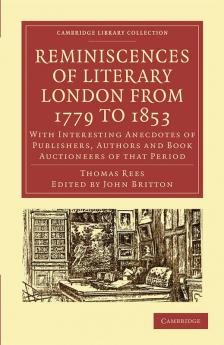 Reminiscences of Literary London from 1779 to 1853