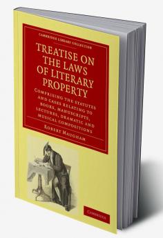 Treatise on the Laws of Literary Property