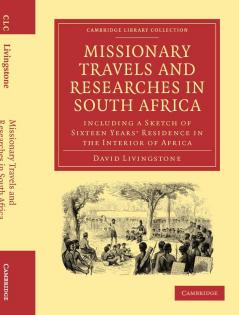 Missionary Travels and Researches in South Africa